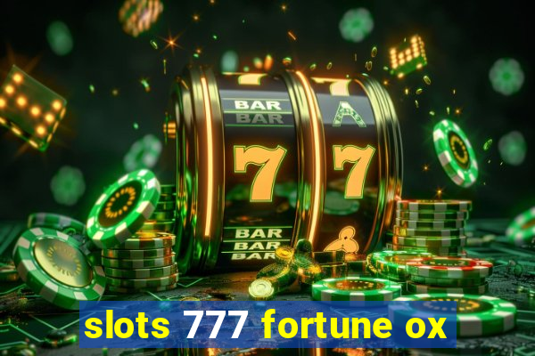 slots 777 fortune ox